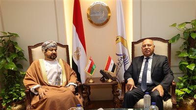 مصر وسلطنة عُمان تدشنان خريطة طريق للتكامل الصناعي واللوجستي
