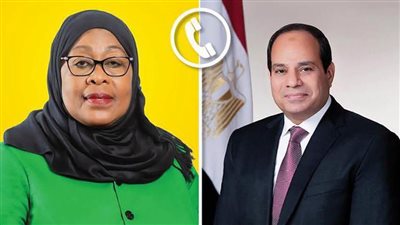 اتصال هاتفي بين السيسي ورئيسة تنزانيا.. تأكيد على عمق العلاقات وتعزيز التعاون
